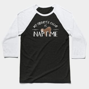 My Favorite Color Is Naptime Cute Sleepy Napping Sloth Baseball T-Shirt